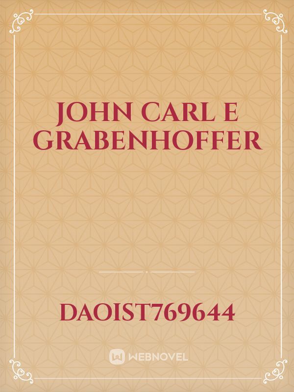 John Carl E Grabenhoffer Book