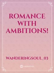 Romance with ambitions! Book