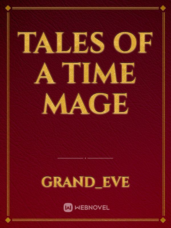 Tales of a time mage