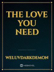 THE LOVE YOU NEED Book
