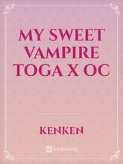 My sweet vampire Toga x Oc Book