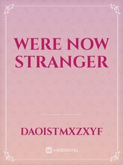 were now stranger Book