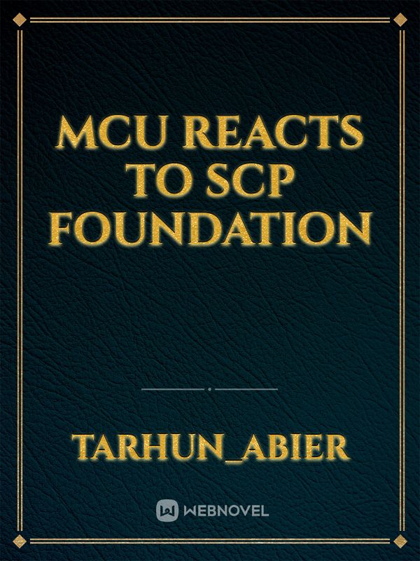 MCU Reacts to SCP Foundation