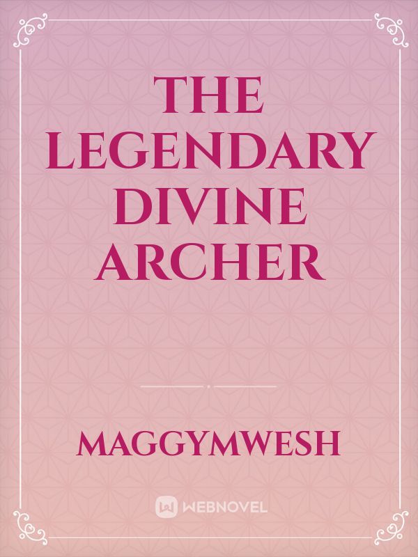 the legendary divine archer