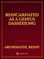 Reincarnated as a genius Dashixiong Book