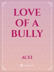 Love Of A Bully Book