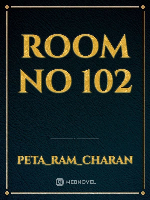 room no 102