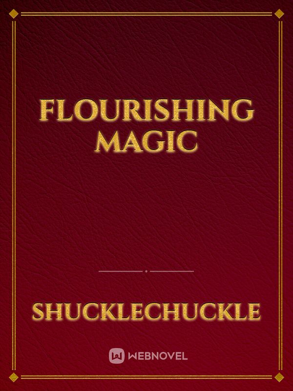 Flourishing Magic