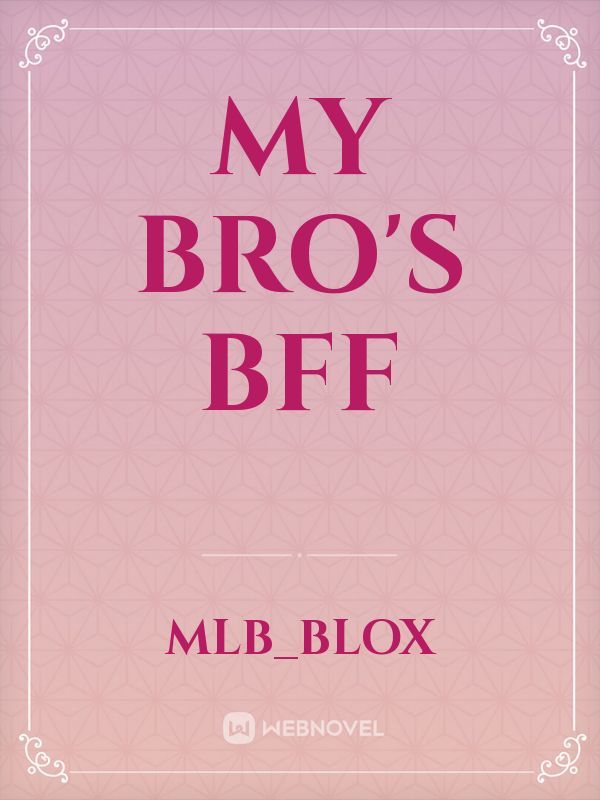 My bro's bff Book