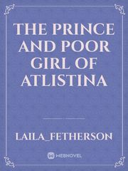The prince and poor girl of Atlistina Book