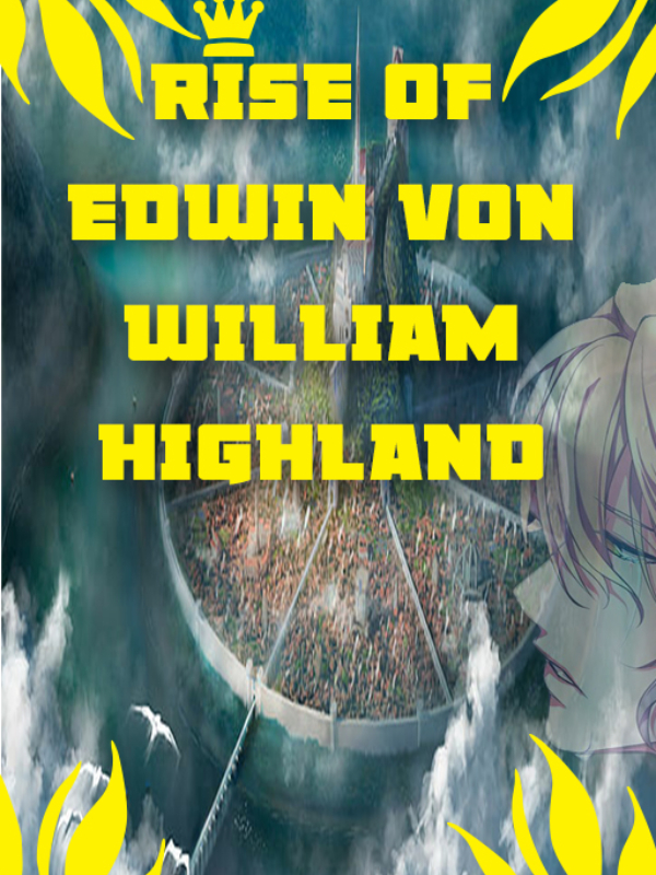 Rise of Edwin Von William Highland Book