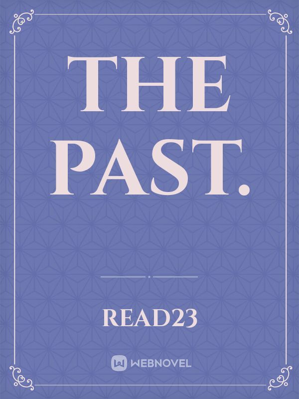 The past. Book