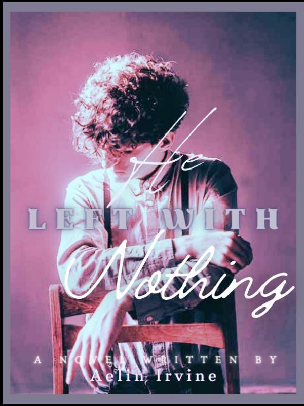 He Left With Nothing Book
