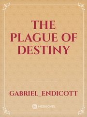 The plague of destiny Book