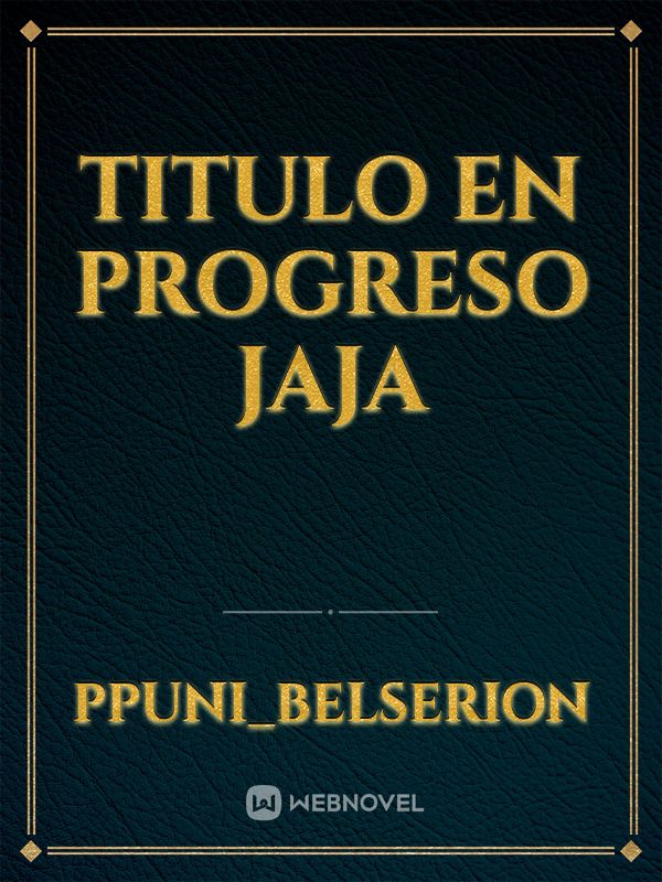 Titulo en Progreso jaja Book