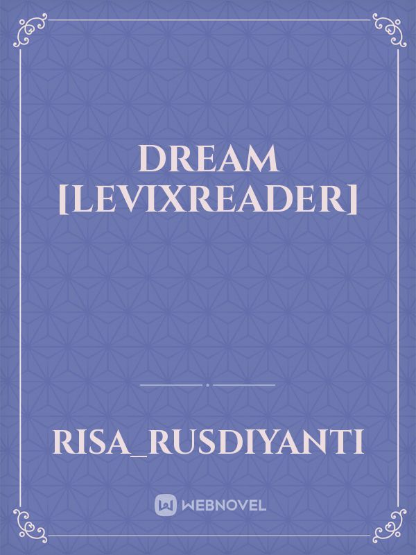 Dream [LevixReader]