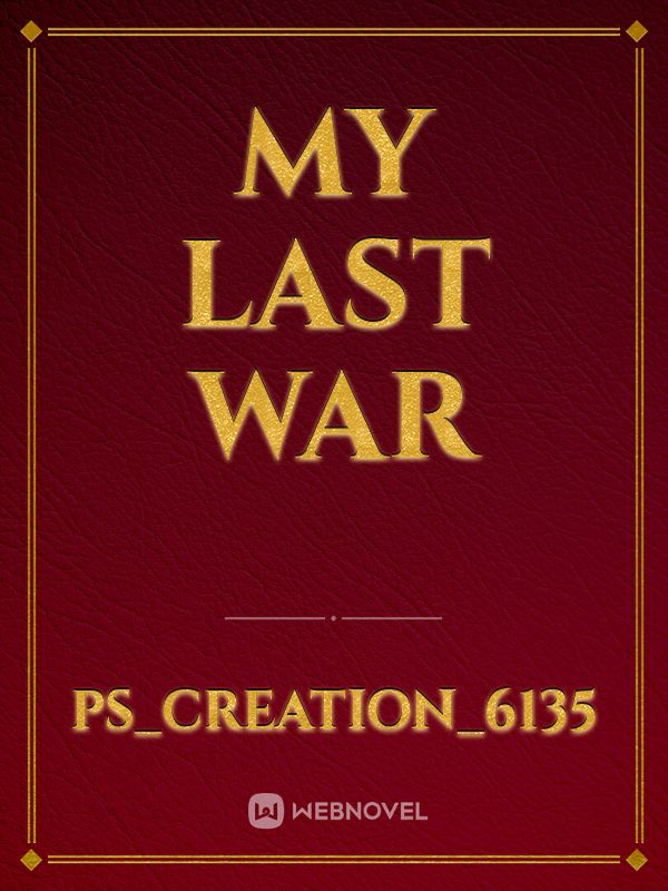 MY LAST WAR Book