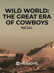 Wild World: The Great Era of Cowboys Book