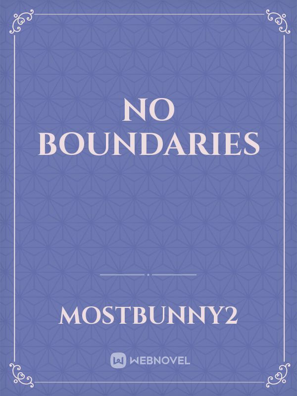 No boundaries