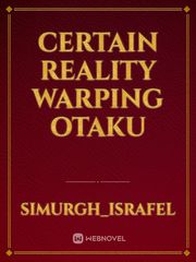 Certain reality warping otaku Book