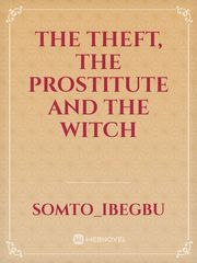 The Theft, The Prostitute and The Witch Book