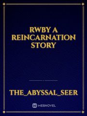 Rwby a reincarnation story Book