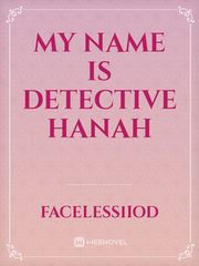 My name is Detective Hanah Book
