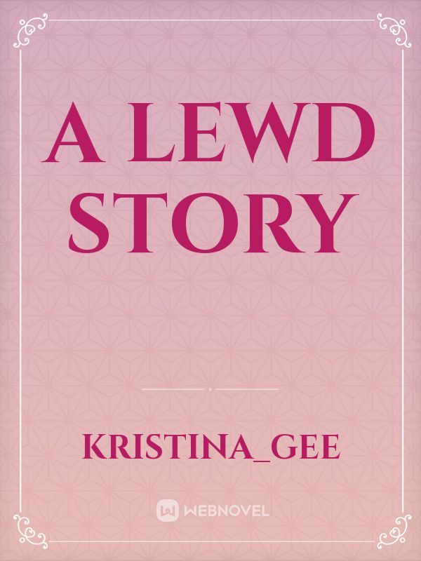 A LEWD STORY Book