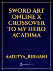 sword art online x crossover to my hero acadima Book