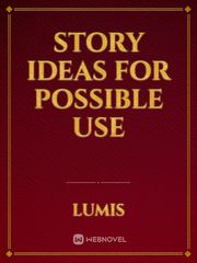 Story Ideas for possible use Book