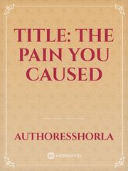 Title: The Pain You Caused Book