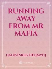 Running away 
from Mr Mafia Book