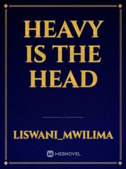 Heavy is the head Book