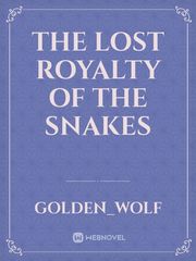 The Lost Royalty of the Snakes Book