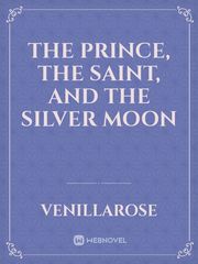 the Prince, the Saint, and the Silver Moon Book
