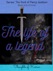 The Life of a Legend - A Percy Jackson Fanfiction Book