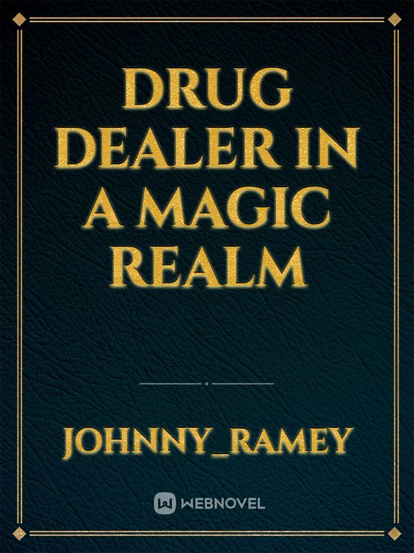 drug dealer in a magic realm