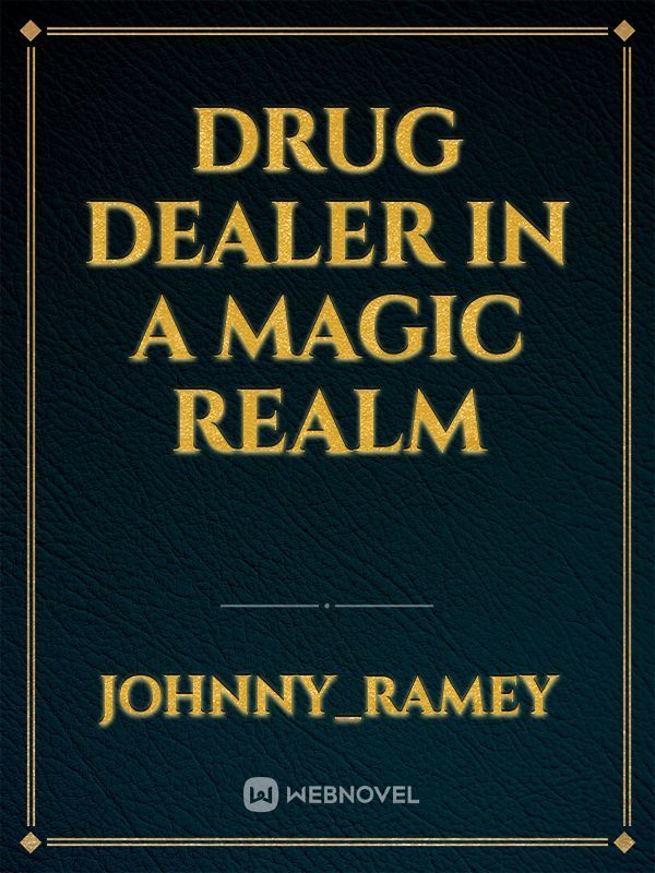 drug dealer in a magic realm