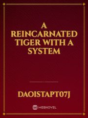 A reincarnated tiger with a system Book