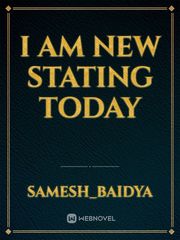 I am new stating Today Book