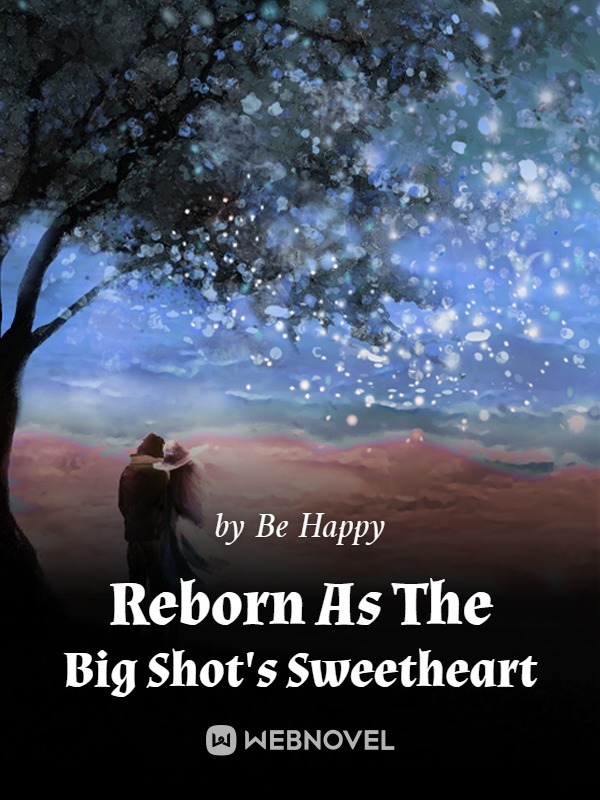 Reborn As The Big Shot's Sweetheart