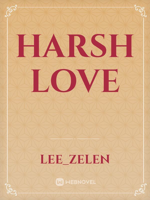 HARSH LOVE Book
