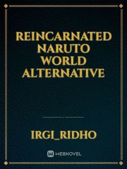 reincarnated naruto world alternative Book
