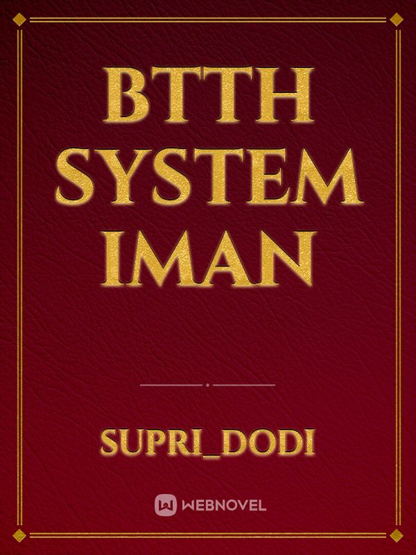 BTTH system iman