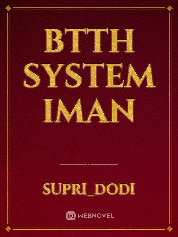 BTTH system iman
