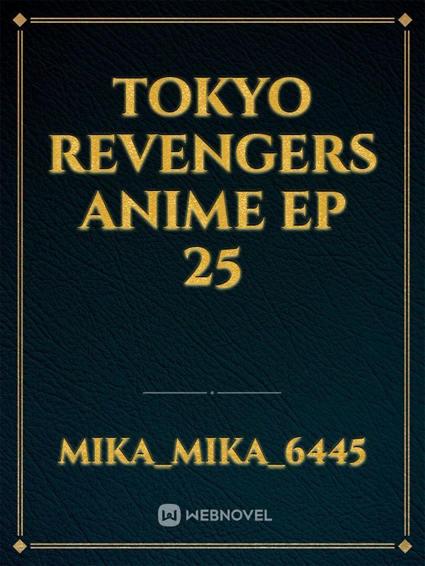 Tokyo Revengers, Volume 25