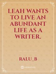 Leah wants to live an abundant life as a writer. Book