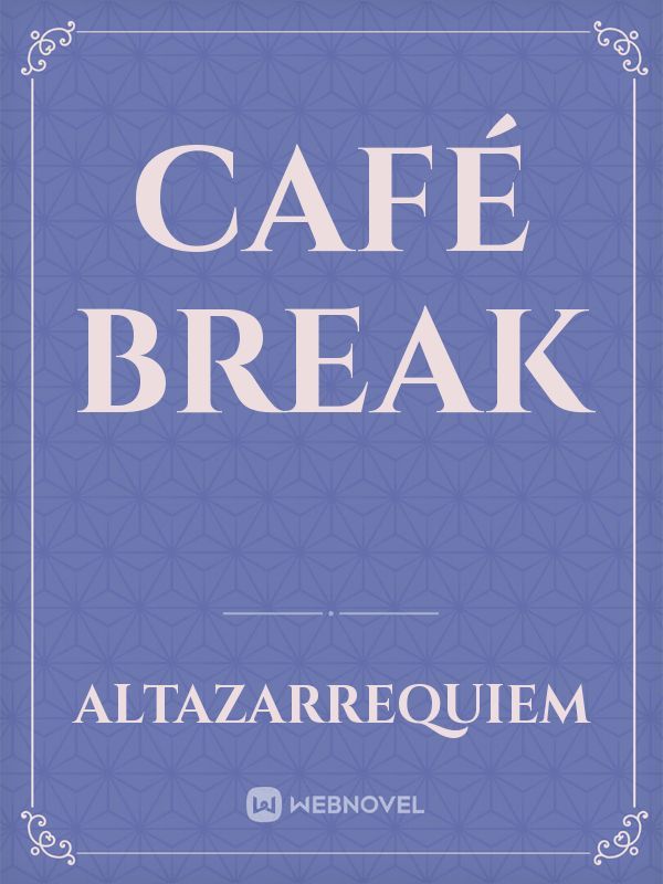Café Break