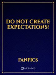 Do not create expectations! Book
