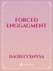 FORCED ENGGAGMENT Book